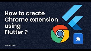 How to create Chrome extension using Flutter?