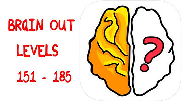 Brain Out Levels 151 - 185 Gameplay Walkthrough Solution
