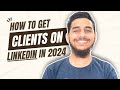 How to get clients on LinkedIn in 2024 (As a coach) | Get clients on LinkedIn as a coach