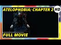 Atelophobia: Chapter 2 | Horror | HD | Full movie in english