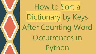 How to Sort a Dictionary by Keys After Counting Word Occurrences in Python