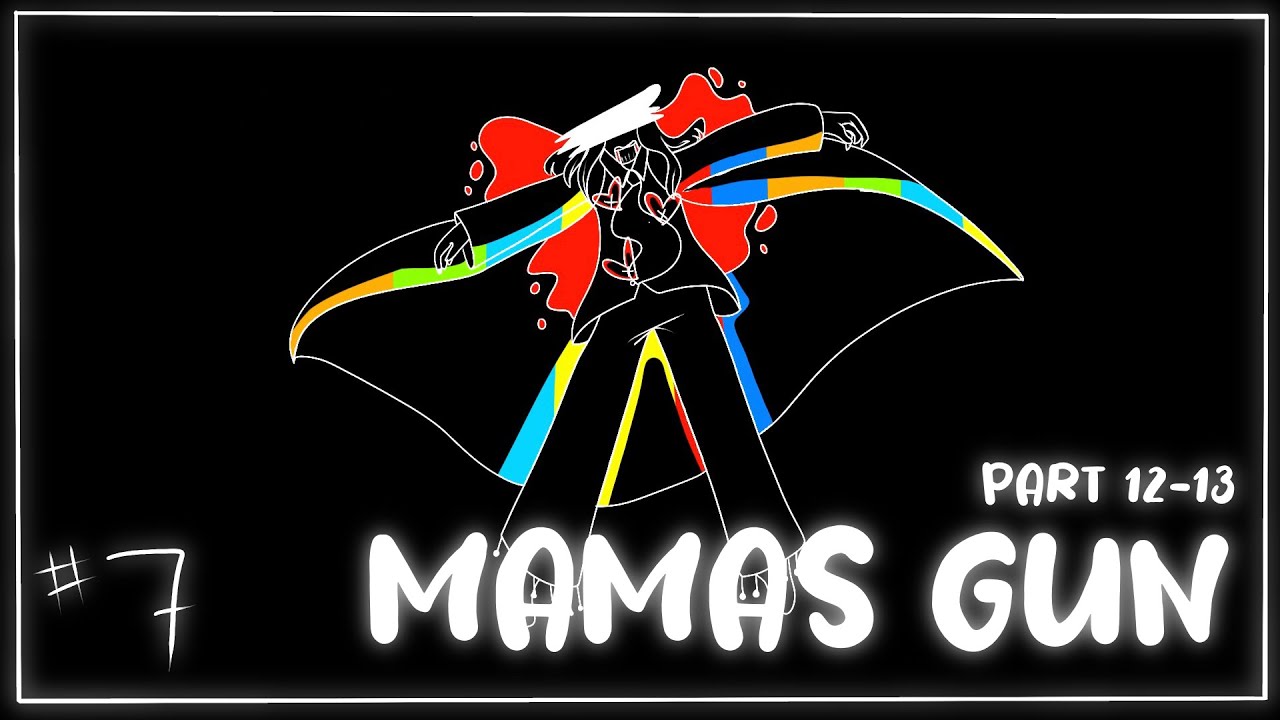 Mama’s Gun - Map Part 12-13 - #7