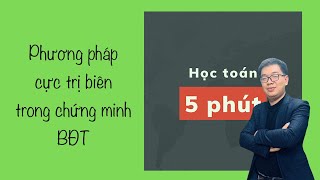 Phương pháp cực trị biên trong chứng minh Bất Đẳng Thức - Ôn thi vào 10 và 10 chuyên