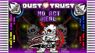 [FDY] DustTrust Phase 2 NO ACT HEAL!!! (Noob mode) +Dusttrust 3 noob completion