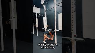 OVER AND UNDER HIP OPENER