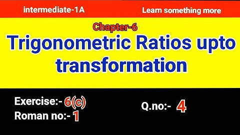 Q.no:-4#Roman:-1#exercise-6(c)#chapter-6#Trigonometric Ratios upto transformation#inter-1A#2023-24