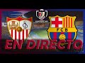 VER SEVILLA BARÇA DIRECTO /ver barcelona en vivo hoy *fc barcelona vs sevilla*