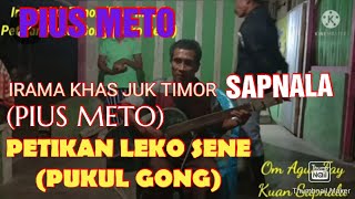 Irama Khas Juk Timor Sapnala(Pius Meto)Petikan Leko Sene (Pukul Gong)
