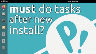5 Things You MUST DO after Installing Pop!_OS