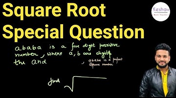 Square Root Special Question by Keshav Sharma #mathematician #greatmathematician #greatmathematician