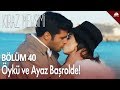 Kiraz Mevsimi - Öykü ile Ayaz başrolde! / 40.Bölüm