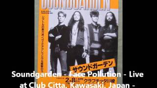Soundgarden - Face Pollution - Club Citta, Kawasaki, Japan - 2/8/94 - Part 7/18