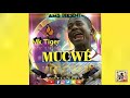 Mk Tiger - MUCWÉ (Official Music Audio) A.m.s
