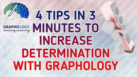 4 tips in 3 minutes to increase DETERMINATION  with GRAPHOLOGY. (GRAPHOLOGY) ( HANDWRITING ANALYSIS)