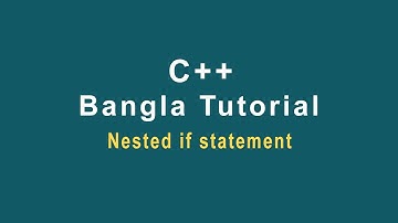 C++ Bangla Tutorial-25 || Nested if statement