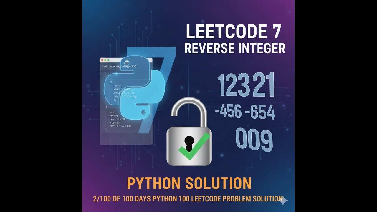 #2 How to Reverse an Integer | LeetCode 7 Python | 100 Days of Coding ...