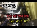 【COVER】Get Wild &#39;89 [CAMP FANKS!! &#39;89 Ver.] TM NETWORK