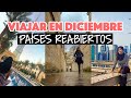 ¿Se puede viajar en diciembre? | Países reabiertos en diciembre 2020