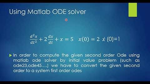 Solving Second Order ODE analytically, using Matlab Simulink, and Matlab ODE solver