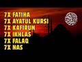 7X FATIHA 7X AYATUL KURSI 7X KAFIRUN 7X IKHLAS 7X FALAQ 7X NAS ALAA AQEL