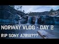 NORWAY VLOG - Day 2 - RIP Sony A7riii???