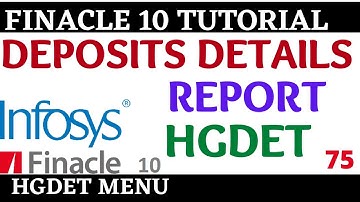 Finacle 10 Tutorial || HGDET || Deposits details report || Learn and gain