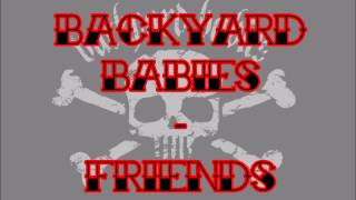 Vignette de la vidéo "BACKYARD BABIES - Friends"