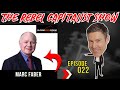 Marc Faber (Investment Legend) Rebel Capitalist Show Ep. 22!