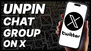 How To Unpin Chat Group On X (Twitter) - 2024 screenshot 4