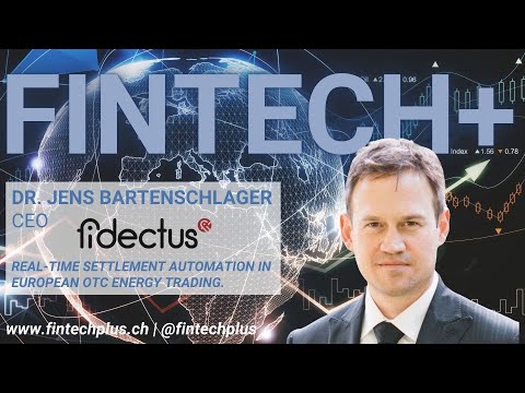 New generation post trade in energy markets with Swiss FinTech Fidectus CEO Dr. Jens Bartenschlager