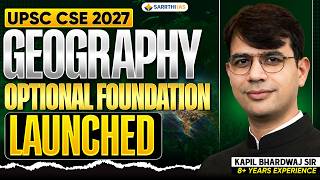 Geography Optional Foundation Batch Launched for UPSC 2027 by Kapil Sir | Sarrthi IAS Optional