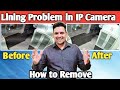 How to remove Lining problem in IP Camera | How to Solve CCTV black lining problem
