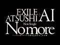 EXILE ATSUSHI+AI/No more(ドラマ「ナオミとカナコ」主題歌)