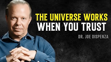 TRUST the Process and Let the Universe Do the Work - Joe Dispenza Motivational Speech