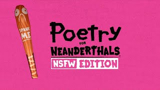 Poetry for Neanderthals - NSFW Edition - Trailer 1080p