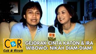 GEJORAK CINTA KATON & IRA WIBOWO: NIKAH DIAM-DIAM HINGGA PINDAH AGAMA! | CEK N RICEK