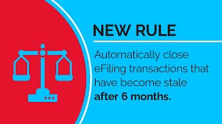 New rule - automatically close eFiling transactions that have become stale after 6 months