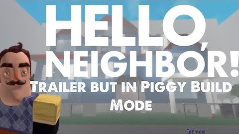 Hello Neighbor Announcement Trailer but in Piggy Build Mode