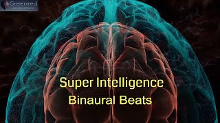 Super Intelligence  Binaural Beats, Focus Music for Concentration and Memory