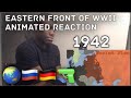 Eastern Front of WWII animated: 1942 Reaction