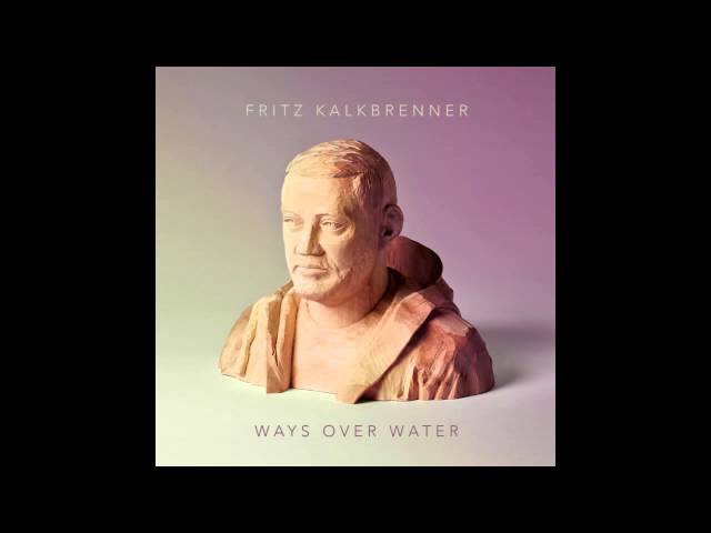Fritz Kalkbrenner - The Sun