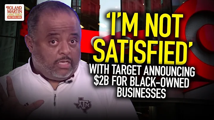 Roland: 'I'm not satisfied' with Target announcing $2B for Black-owned businesses