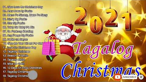 Paskong Pinoy 2021 - Best Tagalog Christmas Songs Medley - Pamaskong Awitin Tagalog Nonstop