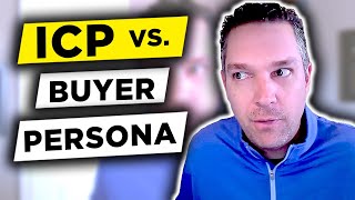 What is an ICP? Is it Different Than a User or Buyer Persona? | Matt Wolach