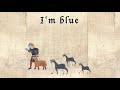 I'm blue -  medieval style