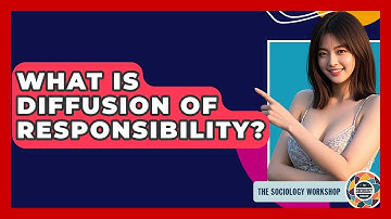 What Is Diffusion Of Responsibility? - The Sociology Workshop