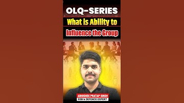 What is Ability to Influence the Group? | OLQ Series Ep. 11 | by Abhishek Pratap Singh