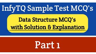 InfyTQ sample test data structures mcqs solution and explanation | infytq mcqs | Intellective Tech