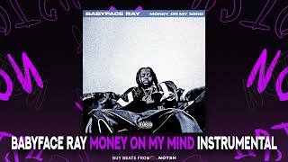 Babyface Ray - Money On My Mind (Instrumental)