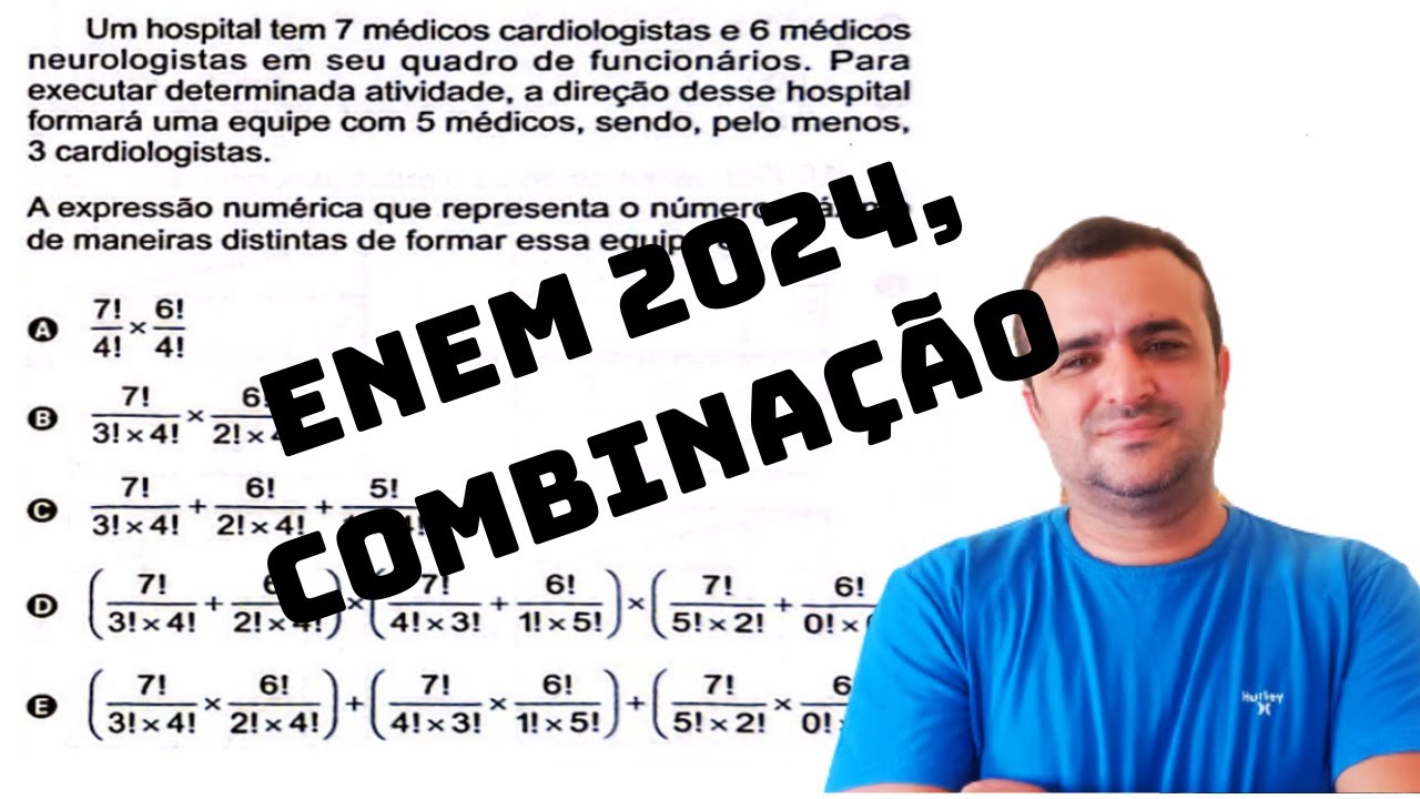 (ENEM 2024) UM HOSPITAL TEM 7 MÉDICOS CARDIOLOGISTAS E 6 MÉDICOS ...